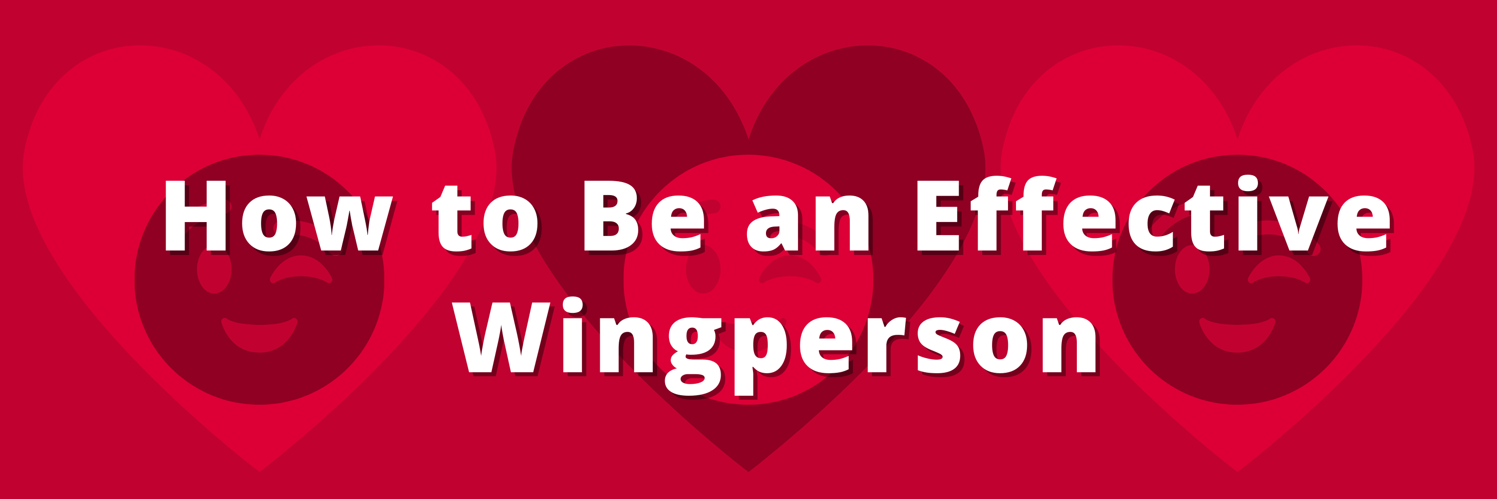 "How to be an effective wingperson" 